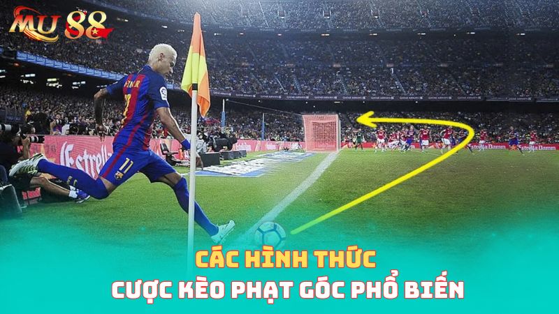 Các hình thức cược kèo phạt góc phổ biến